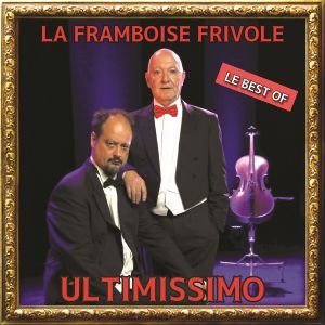 «Ultimissimo» de la Framboise Frivole